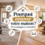 Pourquoi rénover votre maison? 10 avantages à connaître